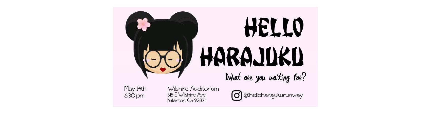 Hello Harajuku: What Are You Waiting For? Fashion Show on Monday, May 14 at the Fullerton College Wilshire Auditorium. The show starts at 6:30 p.m. and is open to the public.